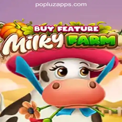 Experience the Thrill with MilkyFarmBuyFeature at POPLUZ.COM Oficial Slots Brasil #1