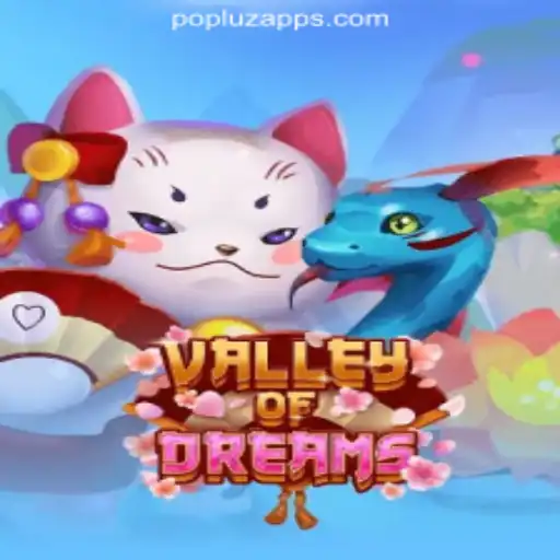 Discover ValleyofDreams: A Captivating Journey in POPLUZ.COM Oficial Slots Brasil #1