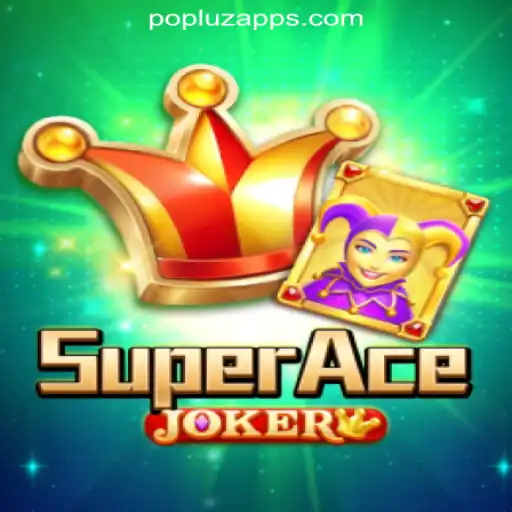 Discover the Excitement of SuperAceJoker and POPLUZ.COM Oficial Slots Brasil #1